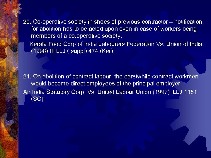 20. Co-operative society in shoes of previous contractor – notification for abolition has to