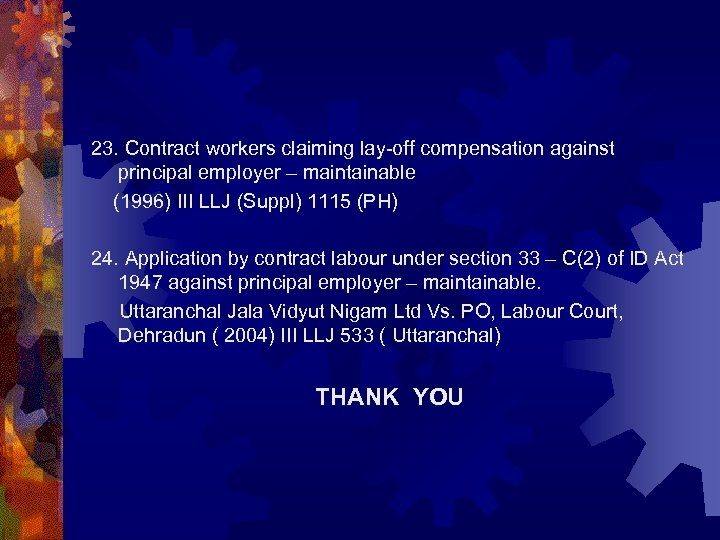 23. Contract workers claiming lay-off compensation against principal employer – maintainable (1996) III LLJ