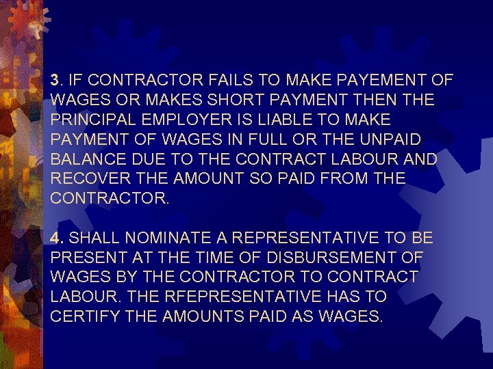 3. IF CONTRACTOR FAILS TO MAKE PAYEMENT OF WAGES OR MAKES SHORT PAYMENT THEN