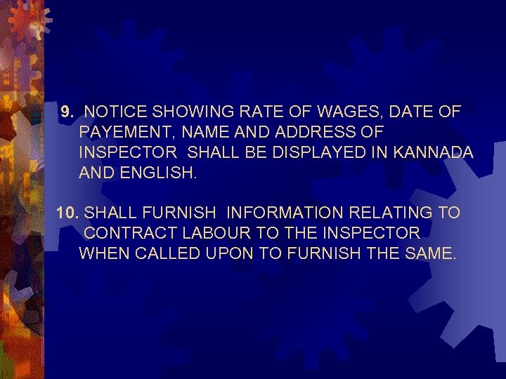 9. NOTICE SHOWING RATE OF WAGES, DATE OF PAYEMENT, NAME AND ADDRESS OF INSPECTOR