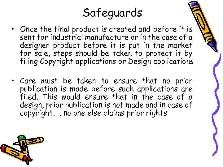 Safeguards • Once the final product is created and before it is sent for