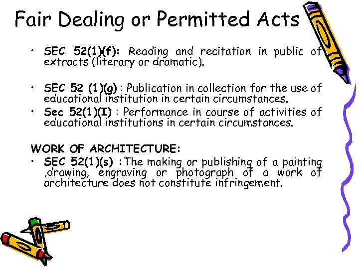 Fair Dealing or Permitted Acts • SEC 52(1)(f): Reading and recitation in public of