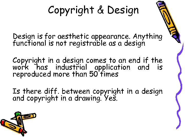 Copyright & Design is for aesthetic appearance. Anything functional is not registrable as a