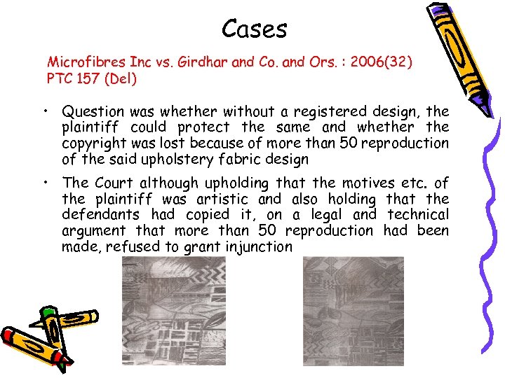 Cases Microfibres Inc vs. Girdhar and Co. and Ors. : 2006(32) PTC 157 (Del)