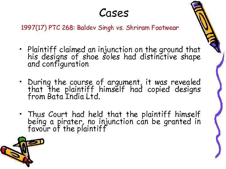 Cases 1997(17) PTC 268: Baldev Singh vs. Shriram Footwear • Plaintiff claimed an injunction