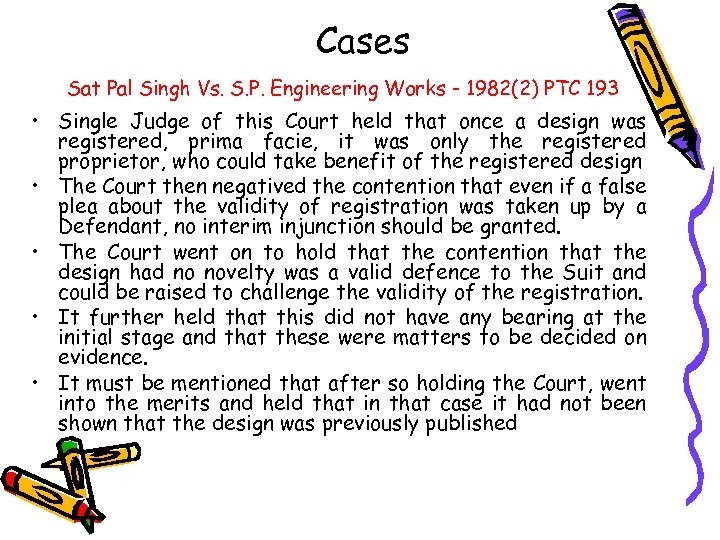Cases Sat Pal Singh Vs. S. P. Engineering Works - 1982(2) PTC 193 •