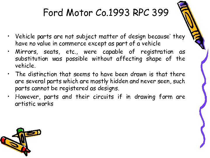 Ford Motor Co. 1993 RPC 399 • Vehicle parts are not subject matter of