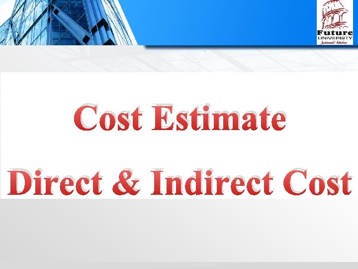 Cost Estimate Direct & Indirect Cost 
