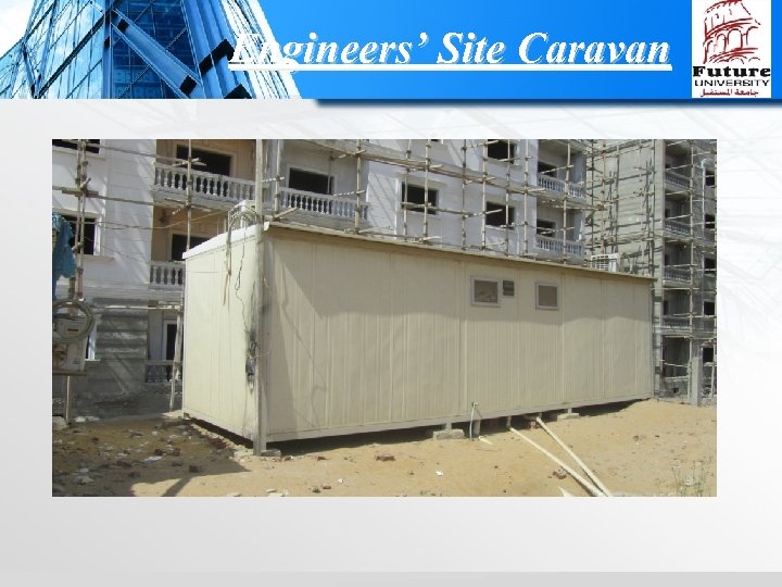 Engineers’ Site Caravan 