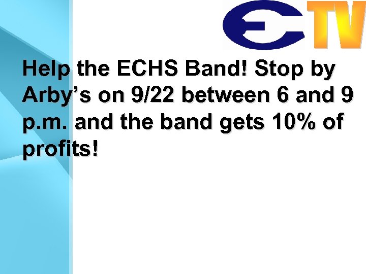 Help the ECHS Band! Stop by Arby’s on 9/22 between 6 and 9 p.