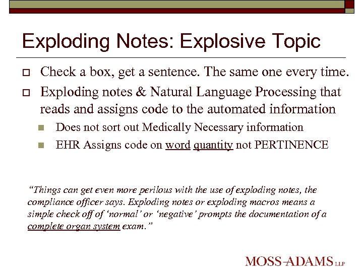Exploding Notes: Explosive Topic o o Check a box, get a sentence. The same
