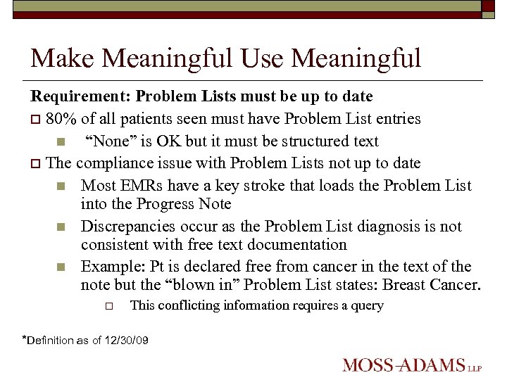 Make Meaningful Use Meaningful Requirement: Problem Lists must be up to date o 80%