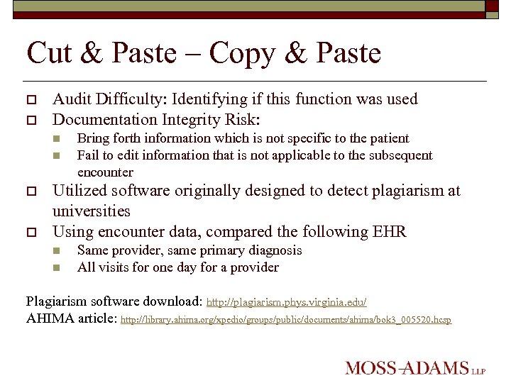 Cut & Paste – Copy & Paste o o Audit Difficulty: Identifying if this