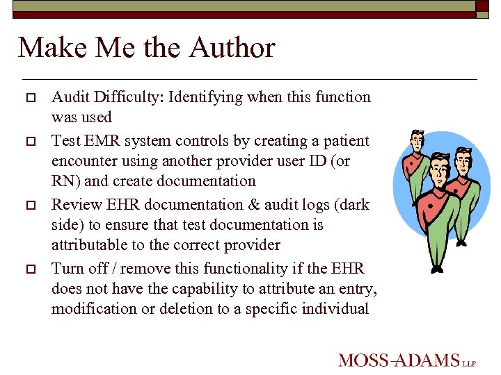 Make Me the Author o o Audit Difficulty: Identifying when this function was used