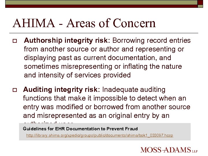 AHIMA - Areas of Concern o Authorship integrity risk: Borrowing record entries from another