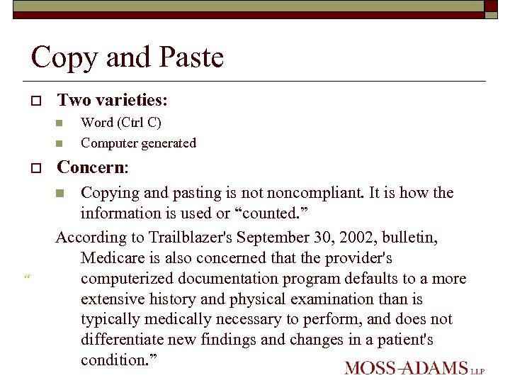 Copy and Paste o Two varieties: n n o Concern: Copying and pasting is