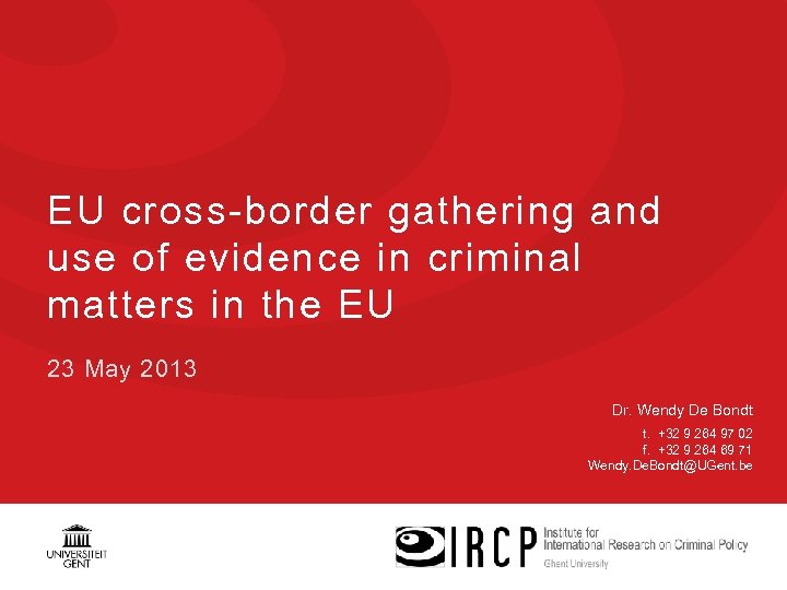EU cross-border gathering and use of evidence in criminal matters in the EU 23