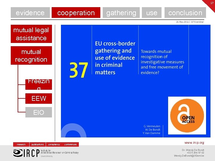 17 evidence cooperation gathering use conclusion 23 May 2013 | EJTN seminar mutual legal