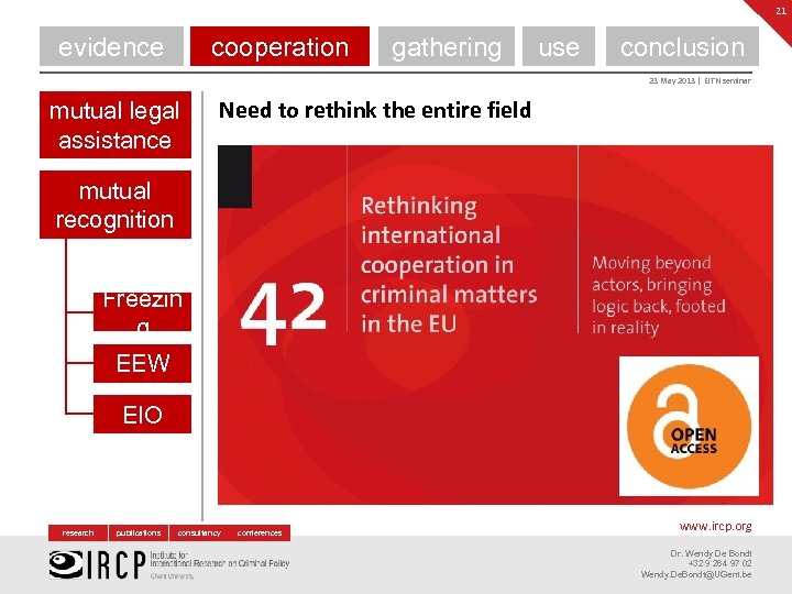 21 evidence cooperation gathering use conclusion 23 May 2013 | EJTN seminar mutual legal