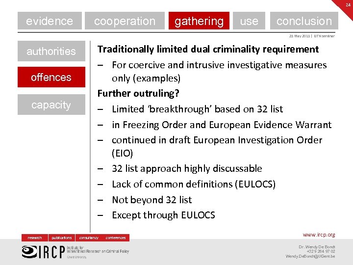 24 evidence cooperation gathering use conclusion 23 May 2013 | EJTN seminar authorities offences