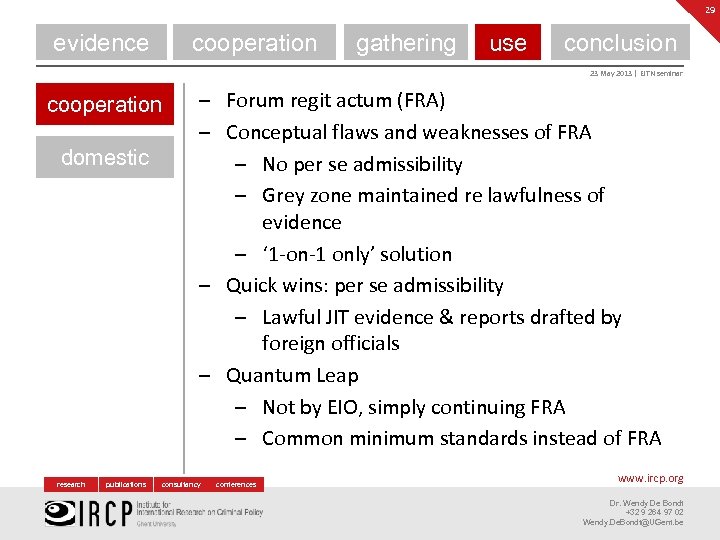 29 evidence cooperation gathering use conclusion 23 May 2013 | EJTN seminar cooperation domestic