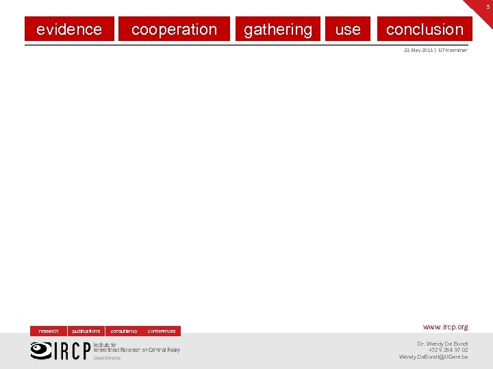 3 evidence cooperation gathering use conclusion 23 May 2013 | EJTN seminar research publications