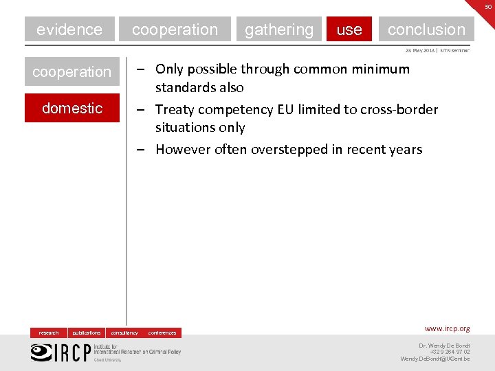 30 evidence cooperation gathering use conclusion 23 May 2013 | EJTN seminar cooperation domestic