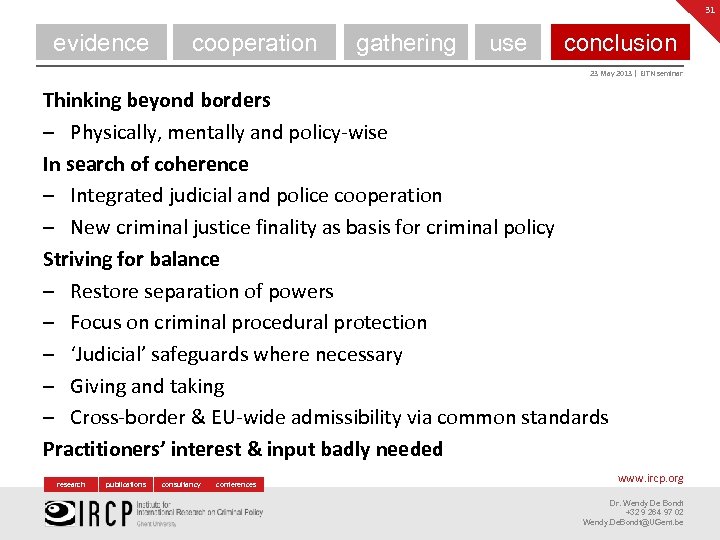 31 evidence cooperation gathering use conclusion 23 May 2013 | EJTN seminar Thinking beyond