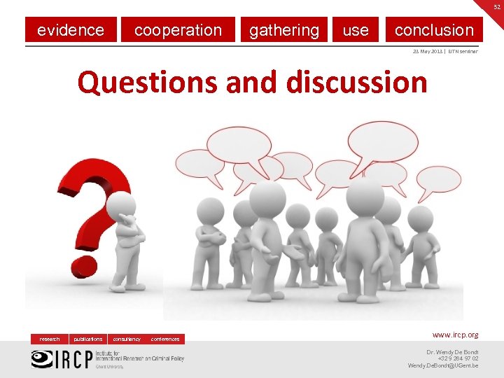 32 evidence cooperation gathering use conclusion 23 May 2013 | EJTN seminar Questions and