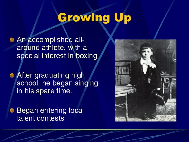 Growing Up An accomplished allaround athlete, with a special interest in boxing After graduating