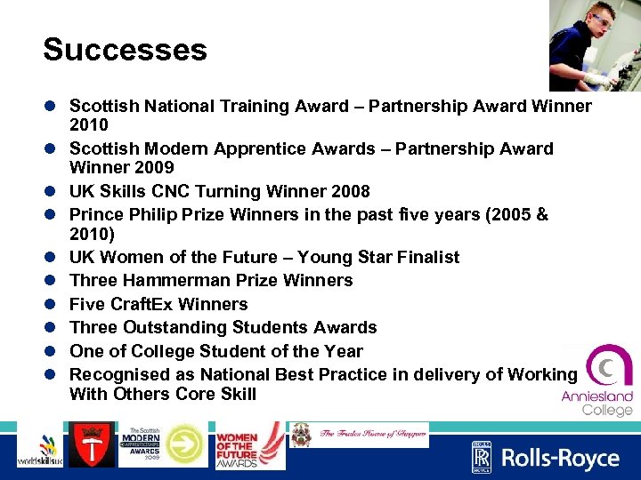 Successes l Scottish National Training Award – Partnership Award Winner 2010 l Scottish Modern