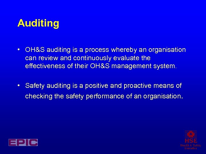 Auditing • OH&S auditing is a process whereby an organisation can review and continuously
