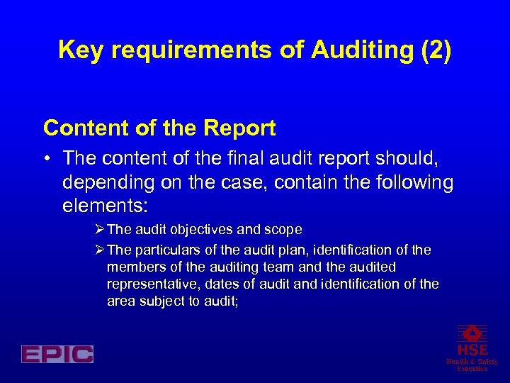 Key requirements of Auditing (2) Content of the Report • The content of the