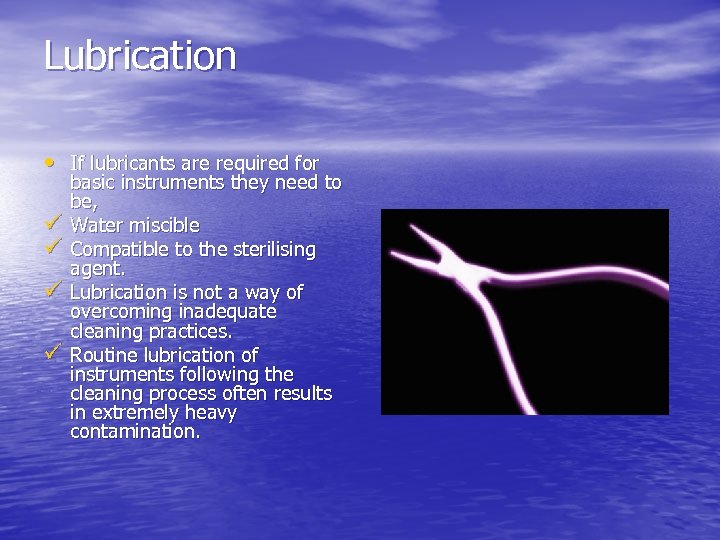 Lubrication • If lubricants are required for ü ü basic instruments they need to