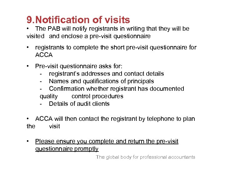 9. Notification of visits • The PAB will notify registrants in writing that they