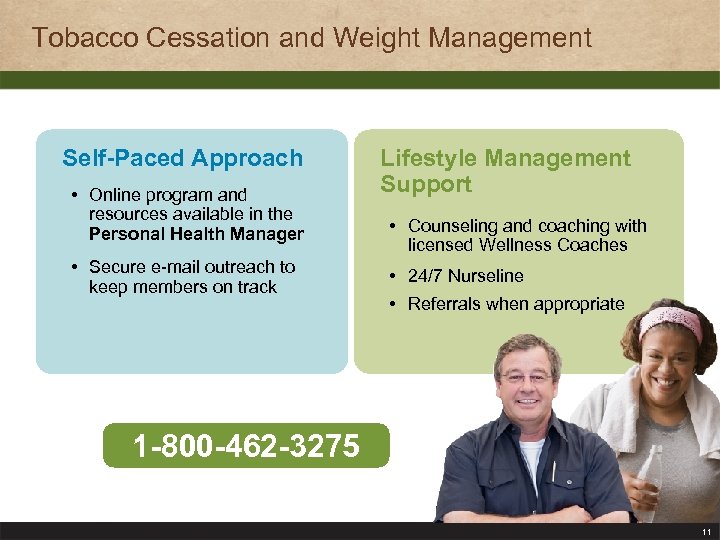 Tobacco Cessation and Weight Management Self-Paced Approach • Online program and resources available in