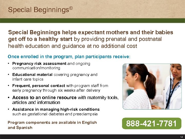 Special Beginnings® Special Beginnings helps expectant mothers and their babies get off to a