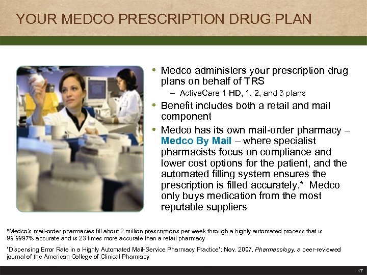 YOUR MEDCO PRESCRIPTION DRUG PLAN • Medco administers your prescription drug plans on behalf