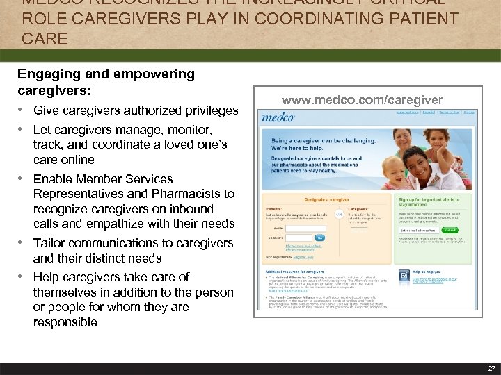MEDCO RECOGNIZES THE INCREASINGLY CRITICAL ROLE CAREGIVERS PLAY IN COORDINATING PATIENT CARE Engaging and