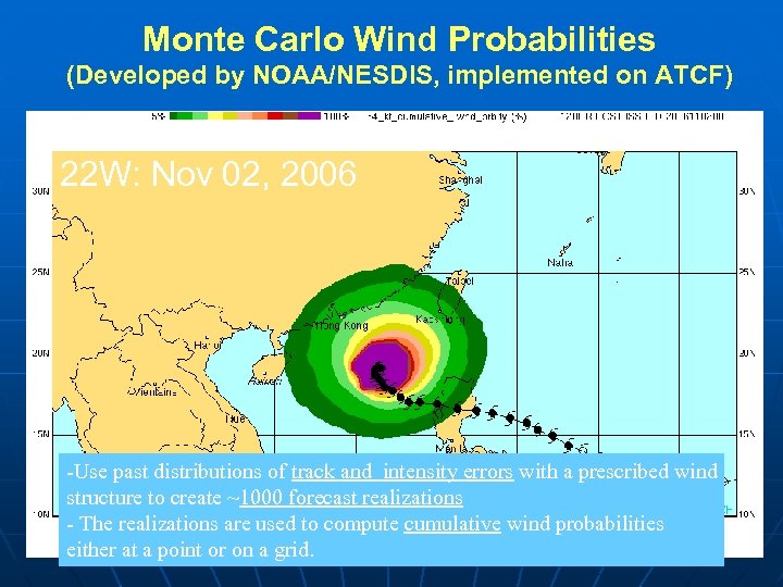 Monte Carlo Wind Probabilities (Developed by NOAA/NESDIS, implemented on ATCF) 22 W: Nov 02,