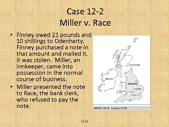 Case 12 -2 Miller v. Race • Finney owed 21 pounds and 10 shillings