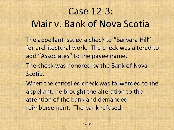 Case 12 -3: Mair v. Bank of Nova Scotia • • • The appellant