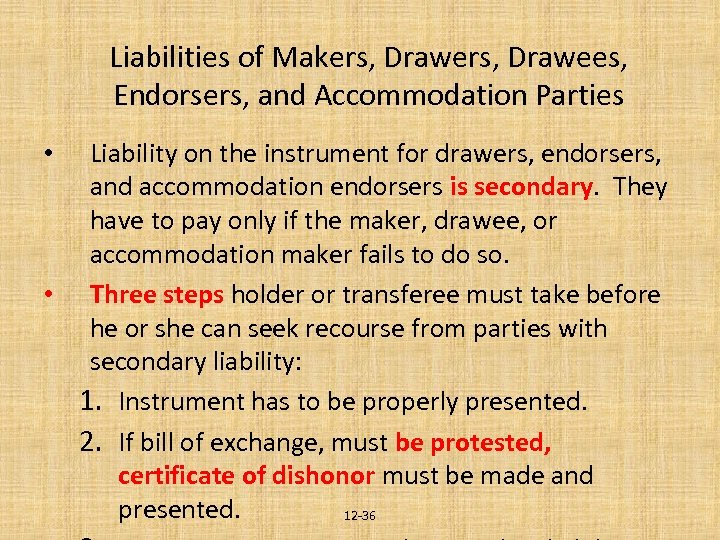 Liabilities of Makers, Drawees, Endorsers, and Accommodation Parties Liability on the instrument for drawers,