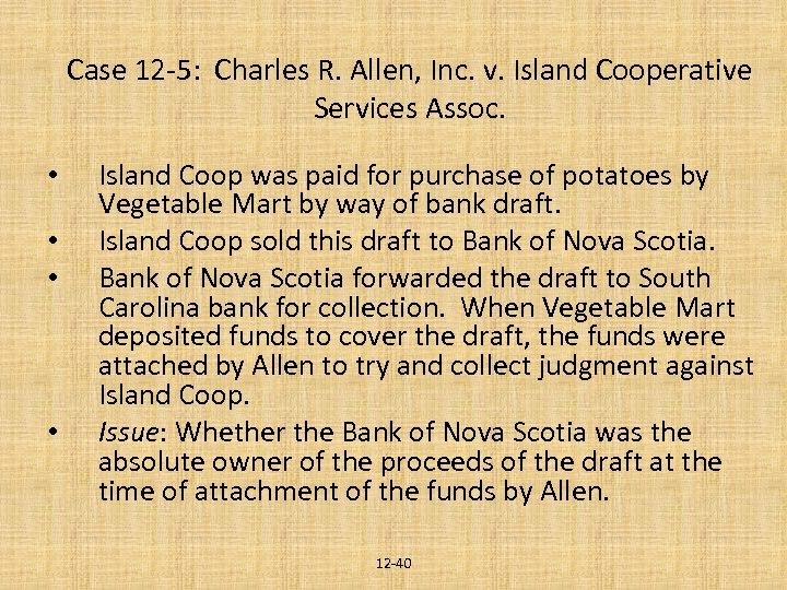 Case 12 -5: Charles R. Allen, Inc. v. Island Cooperative Services Assoc. • •