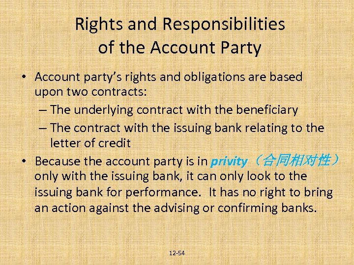 Rights and Responsibilities of the Account Party • Account party’s rights and obligations are
