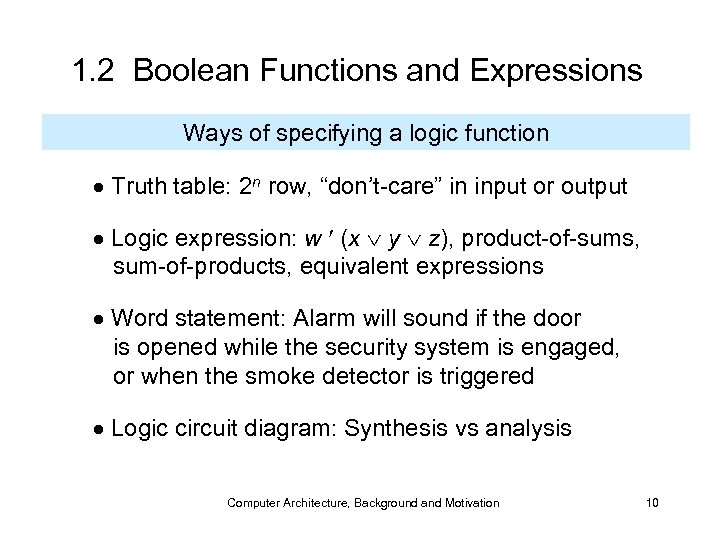 1. 2 Boolean Functions and Expressions Ways of specifying a logic function Truth table: