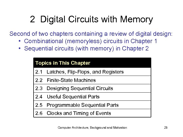 2 Digital Circuits with Memory Second of two chapters containing a review of digital