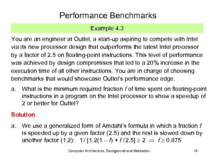 Performance Benchmarks Example 4. 3 You are an engineer at Outtel, a start-up aspiring