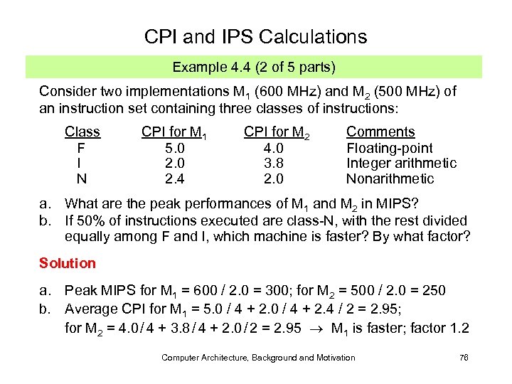 CPI and IPS Calculations Example 4. 4 (2 of 5 parts) Consider two implementations