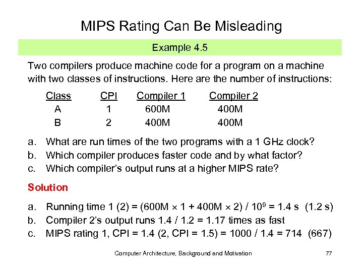 MIPS Rating Can Be Misleading Example 4. 5 Two compilers produce machine code for